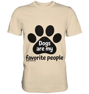 .dogs are my favorite people - heartfelt pet art - Premium Shirt Bright Lights Arts