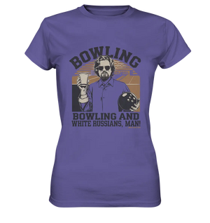 Bowling and white Russians, Man! - Ladies Premium Shirt Bright Lights Arts