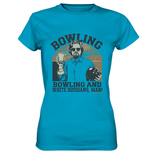 Bowling and white Russians, Man! - Ladies Premium Shirt Bright Lights Arts