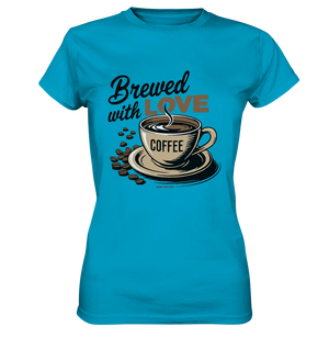 Brewed with LOVE – Charmantes Kaffee-Design voller Wärme - Ladies Premium Shirt Bright Lights Arts
