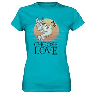 CHOOSE LOVE – Friedvolle Tauben-Illustration für Harmonie - Ladies Premium Shirt Bright Lights Arts