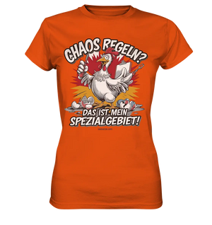 Chaos regeln? Das ist mein Spezialgebiet! – Humorvolles Huhn-Design - Ladies Premium Shirt Bright Lights Arts