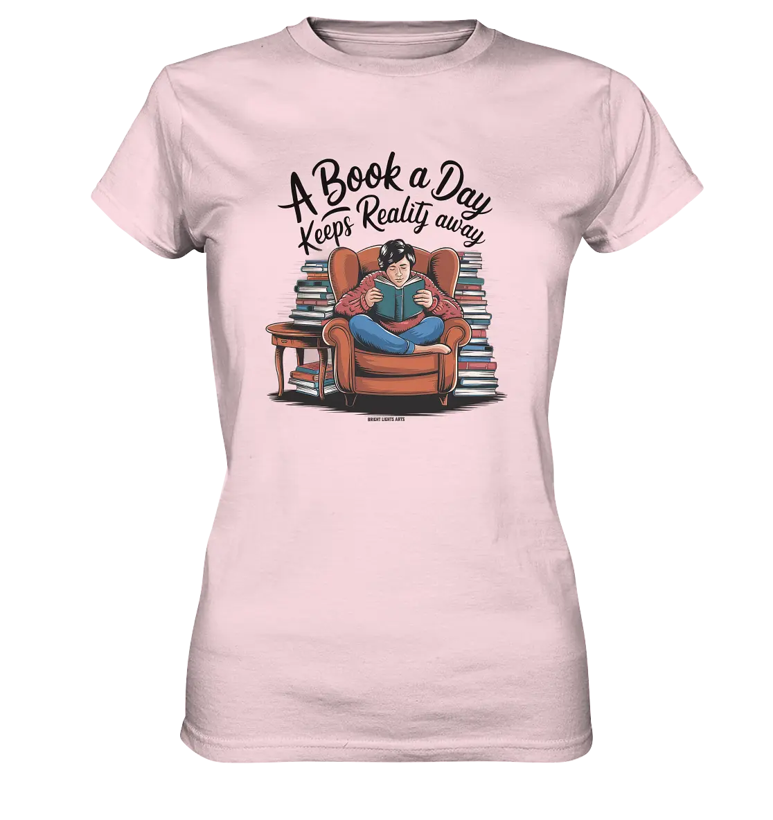 Ein Buch am Tag – Fantasie statt Realität - Ladies Premium Shirt Bright Lights Arts