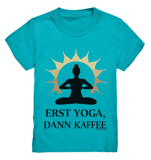 Erst Yoga, dann Kaffee - Kids Premium Shirt Bright Lights Arts