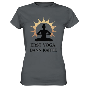 Erst Yoga, dann Kaffee - Ladies Premium Shirt Bright Lights Arts