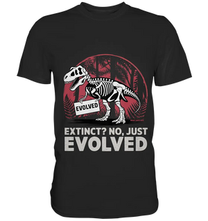 Extinct? No, Just Evolved - Dinosaurier & Evolution - Premium Shirt Bright Lights Arts