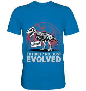 Extinct? No, Just Evolved - Dinosaurier & Evolution - Premium Shirt Bright Lights Arts