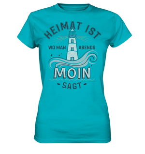 Heimat ist, wo man Moin sagt der Leuchtturm - Ladies Premium Shirt Bright Lights Arts