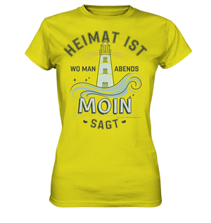 Heimat ist, wo man Moin sagt der Leuchtturm - Ladies Premium Shirt Bright Lights Arts