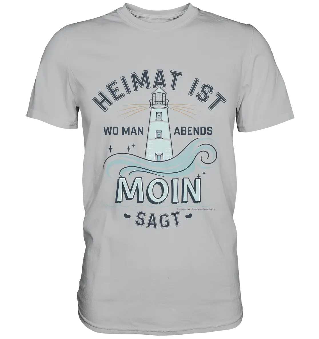 Heimat ist, wo man Moin sagt der Leuchtturm - Premium Shirt Bright Lights Arts