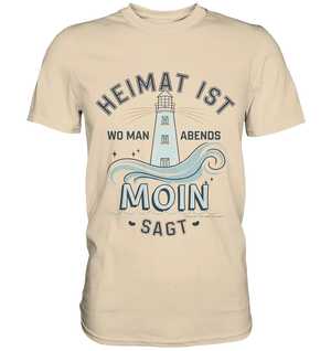 Heimat ist, wo man Moin sagt der Leuchtturm - Premium Shirt Bright Lights Arts