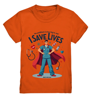 Heldenhafter Gesundheitsversorger im Superheldenstil I SAVE LIVES - Kids Premium Shirt Bright Lights Arts