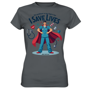 Heldenhafter Gesundheitsversorger im Superheldenstil I SAVE LIVES - Ladies Premium Shirt Bright Lights Arts
