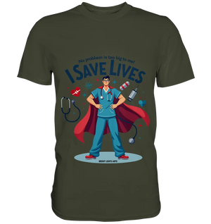 Heldenhafter Gesundheitsversorger im Superheldenstil I SAVE LIVES - Premium Shirt Bright Lights Arts