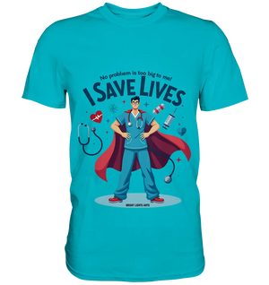 Heldenhafter Gesundheitsversorger im Superheldenstil I SAVE LIVES - Premium Shirt Bright Lights Arts