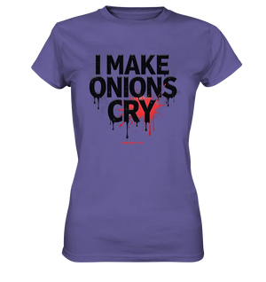 I Make Onions Cry – Lustiges Kochshirt mit frechem Spruch - Ladies Premium Shirt Bright Lights Arts