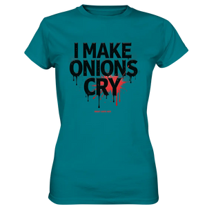 I Make Onions Cry – Lustiges Kochshirt mit frechem Spruch - Ladies Premium Shirt Bright Lights Arts