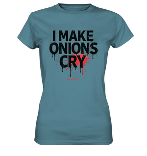 I Make Onions Cry – Lustiges Kochshirt mit frechem Spruch - Ladies Premium Shirt Bright Lights Arts