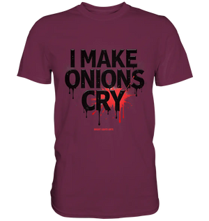I Make Onions Cry – Lustiges Kochshirt mit frechem Spruch - Premium Shirt Bright Lights Arts