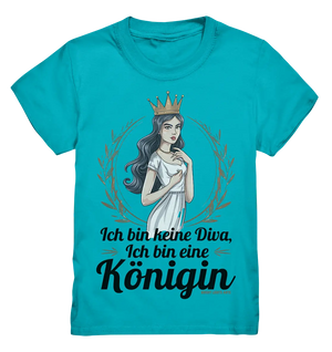 ICH BIN KEINE DIVA ICH BIN EINE KÖNIGIN Majestätisches Design - Kids Premium Shirt Bright Lights Arts