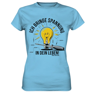 ICH BRINGE SPANNUNG IN DEIN LEBEN - Ladies Premium Shirt Bright Lights Arts