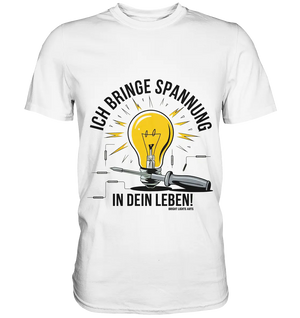 ICH BRINGE SPANNUNG IN DEIN LEBEN - Premium Shirt Bright Lights Arts