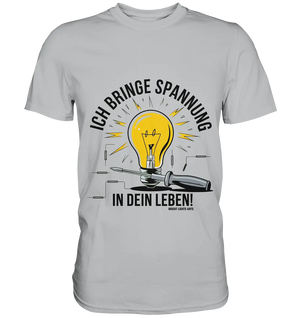 ICH BRINGE SPANNUNG IN DEIN LEBEN - Premium Shirt Bright Lights Arts