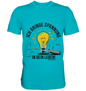 ICH BRINGE SPANNUNG IN DEIN LEBEN - Premium Shirt Bright Lights Arts