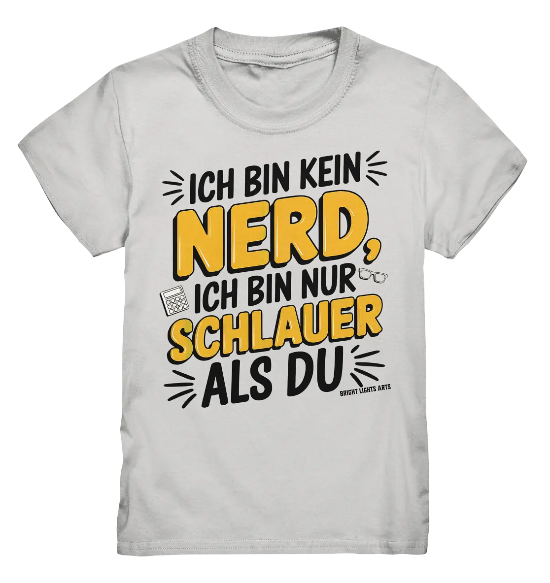 Ich bin kein Nerd – Schlauer Statement-Spruch - Kids Premium Shirt Bright Lights Arts