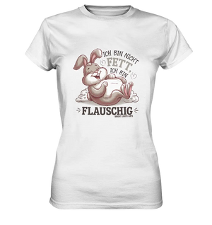 Ich bin nicht fett ich bin flauschig Hase - Ladies Premium Shirt Bright Lights Arts