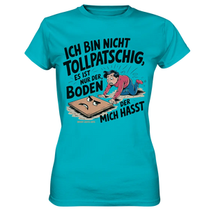 Ich bin nicht tollpatschig - Ladies Premium Shirt Bright Lights Arts