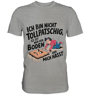 Ich bin nicht tollpatschig - Premium Shirt Bright Lights Arts