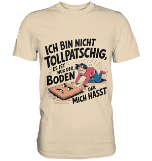 Ich bin nicht tollpatschig - Premium Shirt Bright Lights Arts