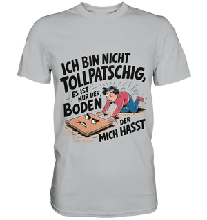 Ich bin nicht tollpatschig - Premium Shirt Bright Lights Arts