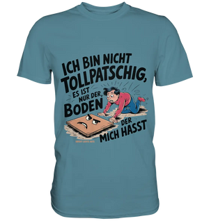 Ich bin nicht tollpatschig - Premium Shirt Bright Lights Arts