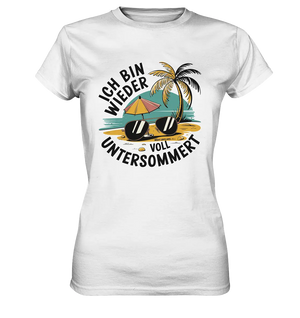 Ich bin wieder voll untersommert Sommer und Strand - Ladies Premium Shirt Bright Lights Arts