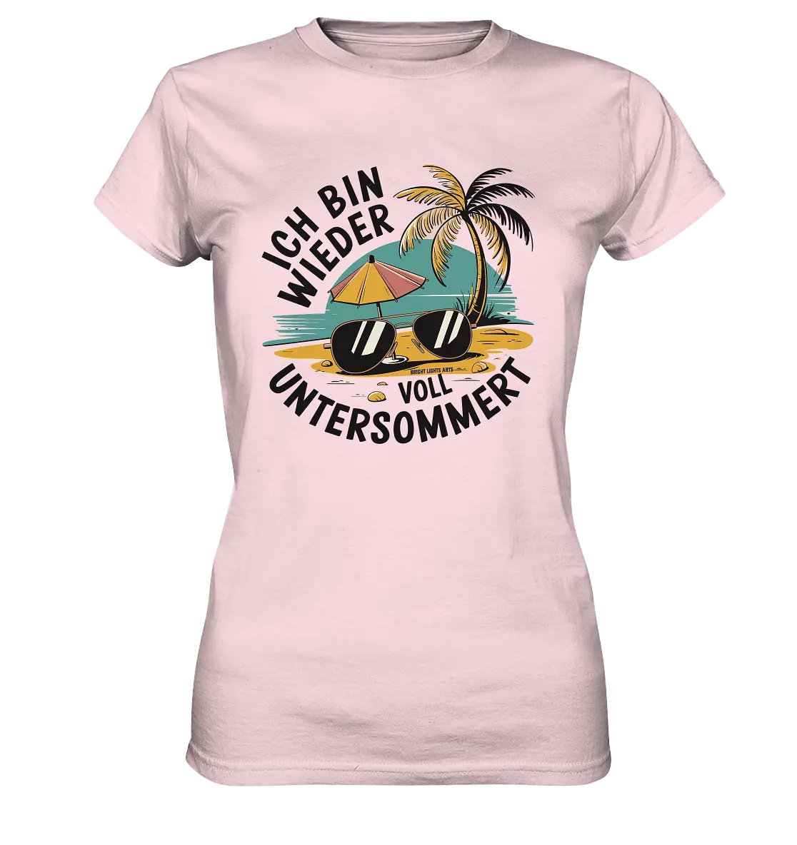 Ich bin wieder voll untersommert Sommer und Strand - Ladies Premium Shirt Bright Lights Arts