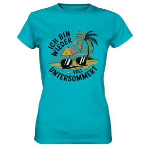 Ich bin wieder voll untersommert Sommer und Strand - Ladies Premium Shirt Bright Lights Arts