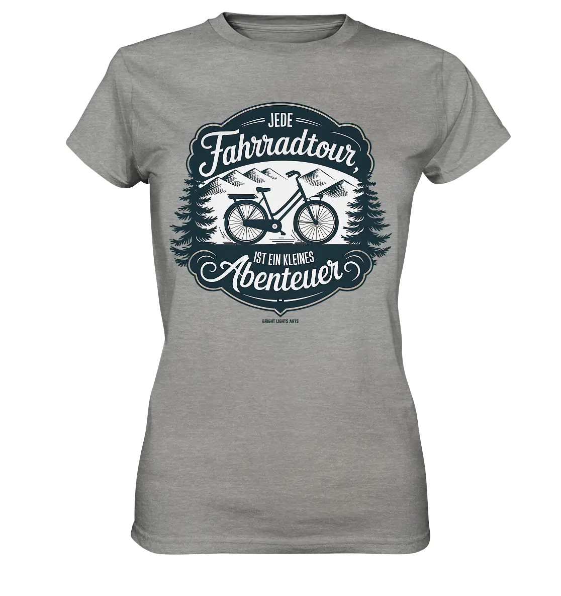 JEDE Fahrradtour IST EIN KLEINES Abenteuer Inspirierendes Outdoor Design - Ladies Premium Shirt Bright Lights Arts