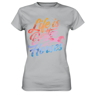 Life is Better with Horses - Pferde & Farben - Ladies Premium Shirt Bright Lights Arts