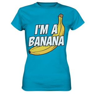 Lustige Banane mit Schriftzug "I´m a banana" - Ladies Premium Shirt Bright Lights Arts