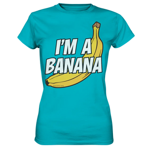 Lustige Banane mit Schriftzug "I´m a banana" - Ladies Premium Shirt Bright Lights Arts