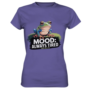 MOOD: ALWAYS TIRED – Charmanter Cartoon - Frosch - Ladies Premium Shirt - Bright Lights Arts