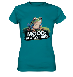 MOOD: ALWAYS TIRED – Charmanter Cartoon - Frosch - Ladies Premium Shirt - Bright Lights Arts