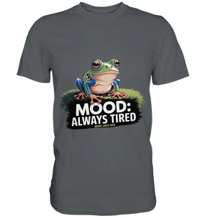 MOOD: ALWAYS TIRED – Charmanter Cartoon - Frosch - Premium Shirt - Bright Lights Arts