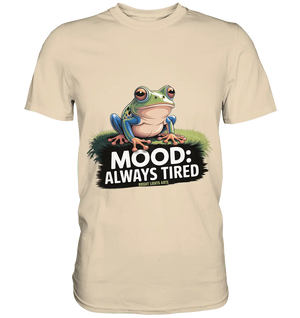 MOOD: ALWAYS TIRED – Charmanter Cartoon - Frosch - Premium Shirt - Bright Lights Arts