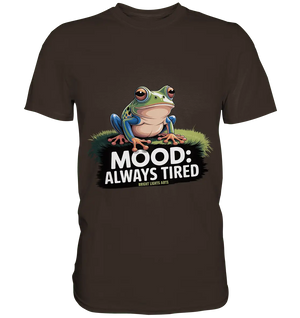 MOOD: ALWAYS TIRED – Charmanter Cartoon - Frosch - Premium Shirt - Bright Lights Arts
