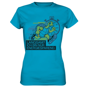 Schildkröte mit Energie – "Langsam? Ich bin nur Energiesparen" - Ladies Premium Shirt Bright Lights Arts