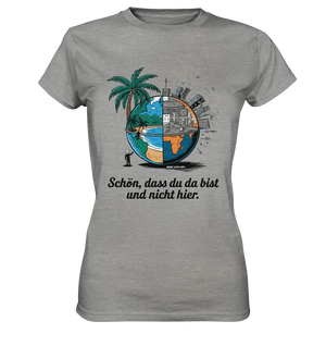 Schön, dass du da bist und nicht hier - Natur vs. Stadt - Ladies Premium Shirt Bright Lights Arts