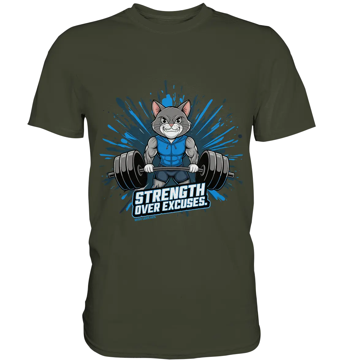 Strength Over Excuses - Fitness & Katzenpower - Premium Shirt Bright Lights Arts